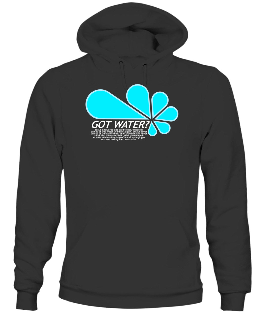 Got Water? Unisex Hoodie Mens Womens