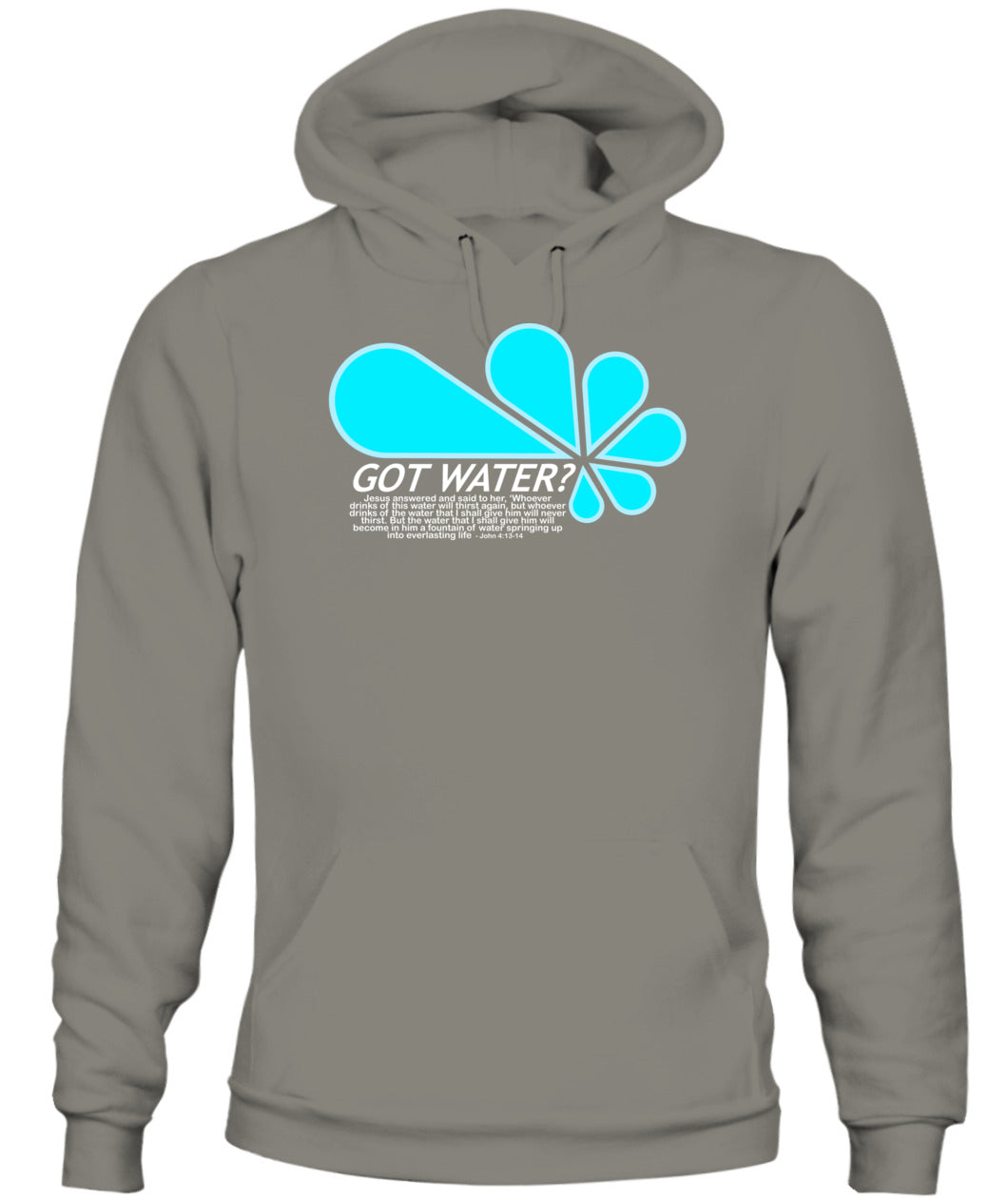 Got Water? Unisex Hoodie Mens Womens