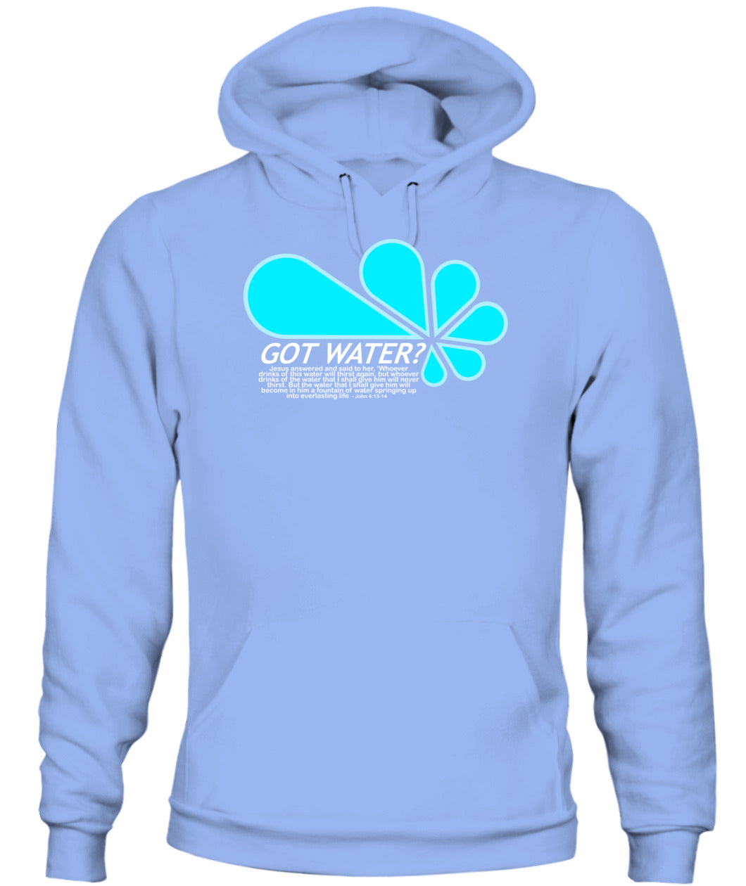 Got Water? Unisex Hoodie Mens Womens